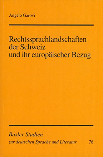9783772026751: Rechtssprachlandschaften der Schweiz und ihr europischer Bezug: Rechtssprachgeographie in der Schweiz und zur Ausbildung der frhen hochdeutschen Schriftsprache