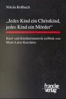 9783772027444: "Jedes Kind ein Christkind, jedes Kind ein Mrder": Kind- und Kindheitsmotivik im Werk von Marie-Luise Kaschnitz