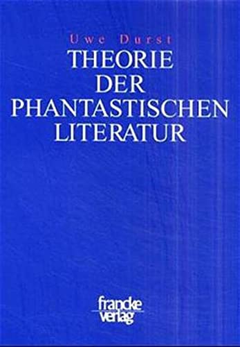 Theorie der phantastischen Literatur. - Durst, Uwe