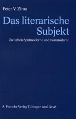 Stock image for Das literarische Subjekt . Zwischen Sptmoderne und Postmoderne. for sale by Ganymed - Wissenschaftliches Antiquariat