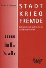 Stadt. Krieg. Fremde. Literatur und Kultur nach den Katastrophen. (9783772027864) by Scherpe, Klaus R.