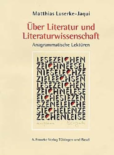 9783772027895: ber Literatur und Literaturwissenschaft: Anagrammatische Lektren