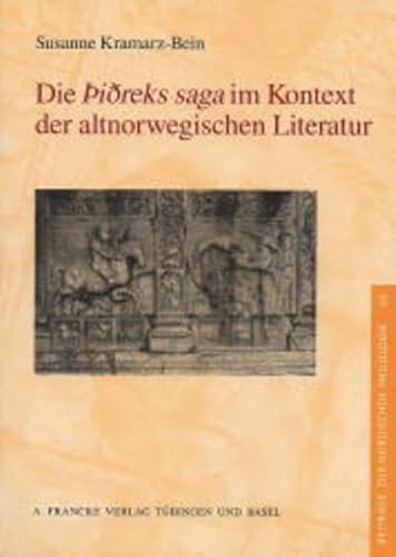 Die Þiðreks saga im Kontext der altnorwegischen Literatur.