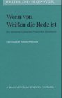 Beispielbild fr Wenn von Weien die Rede ist. zum Verkauf von SKULIMA Wiss. Versandbuchhandlung