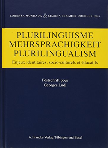 Stock image for Plurilinguisme: enjeux identitaires, socio-culturels et ducatifs = Mehrsprachigkeit = Plurilingualism for sale by suspiratio - online bcherstube