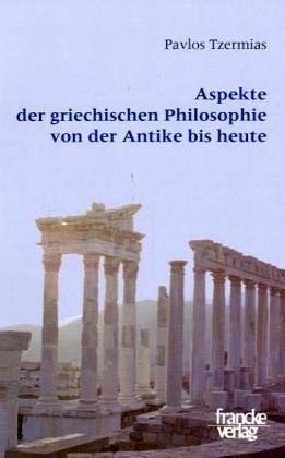 Beispielbild fr Aspekte der griechischen Philosophie von der Antike bis heute zum Verkauf von BuchZeichen-Versandhandel