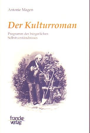 Stock image for Der Kulturroman. Programm des brgerlichen Selbstverstndnisses for sale by medimops