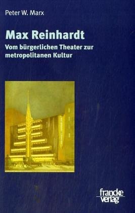 9783772081750: Max Reinhardt: Vom brgerlichen Theater zur metropolitanen Kultur