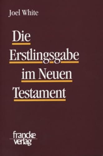 Die Erstlingsgabe im Neuen Testament.