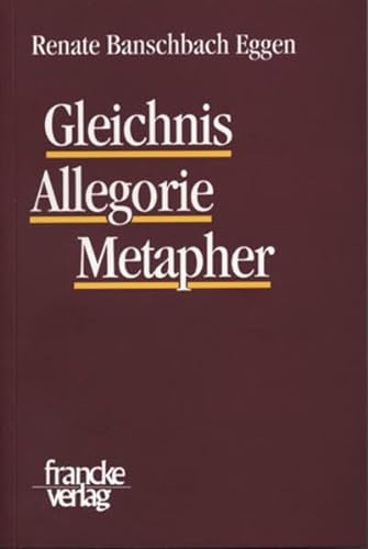 9783772082382: Gleichnis, Allegorie, Metapher: Zur Theorie und Praxis der Gleichnisauslegung