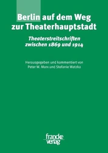 Stock image for Berlin auf dem Weg zur Theaterhauptstadt. for sale by SKULIMA Wiss. Versandbuchhandlung