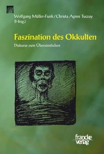 Faszination des Okkulten : Diskurse zum Übersinnlichen - Wolfgang Müller-Funk