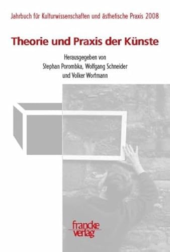 Stock image for Theorie und Praxis der Knste. for sale by SKULIMA Wiss. Versandbuchhandlung