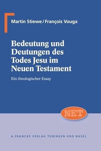 9783772084256: Bedeutung und Deutungen des Todes Jesu im Neuen Testament