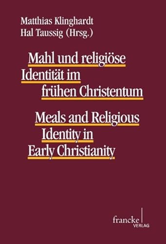 Mahl und religioese Identitaet im frühen Christentum - Klinghardt, Matthias|Taussig, Hal