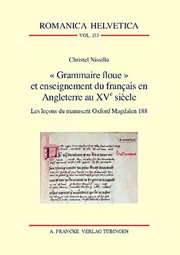 9783772085086: Grammaire floue et enseignement du franais en Angleterre au XVe sicle: Les leons du manuscrit Oxford Magdalen 188