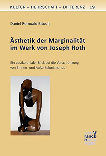 9783772085208: sthetik der Marginalitt im Werk von Joseph Roth: Ein postkolonialer Blick auf die Verschrnkung von Binnen- und Auerkolonialismus: 19