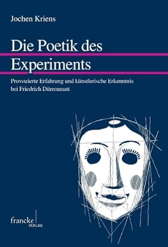 9783772085451: Die Poetik des Experiments: Provozierte Erfahrung und knstlerische Erkenntnis bei Friedrich Drrenmatt