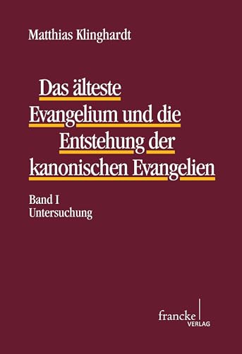 9783772085499: Das lteste Evangelium und die Entstehung der kanonischen Evangelien Band I: Untersuchung | Band II: Rekonstruktion, berSetzung, Varianten