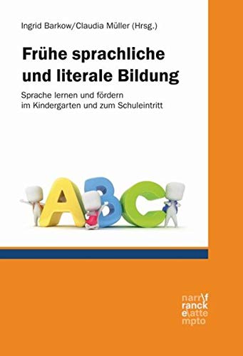 Frühe sprachliche und literale Bildung : Sprache lernen und fördern im Kindergarten und zum Schuleintritt - Michael Barkow