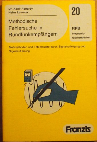 Methodische Fehlersuche in Rundfunkempfängern - Renardy, Adolf; Lummer, Heinz