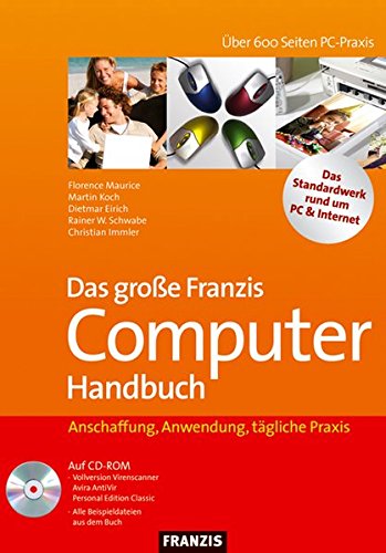 Beispielbild fr Das groe Franzis Computer Handbuch. Anschaffung, Anwendung, tgliche Praxis zum Verkauf von medimops