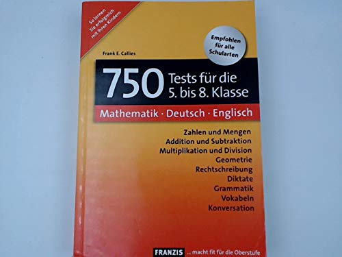 Beispielbild fr 750 Tests fr die 5. bis 8. Klasse. Mathematik - Deutsch - Englisch zum Verkauf von medimops