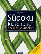 Das Sudoku Riesenbuch: 1500 neue Sudokus von federleicht bis teuflisch schwer - Franzis