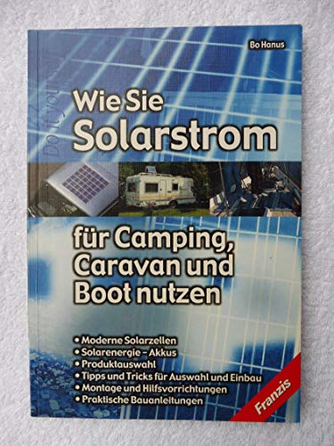 9783772341069: Wie Sie Solarstrom fr Camping, Caravan und Boot nutzen.
