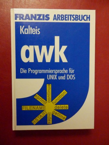 Beispielbild fr awk. Die Programmiersprache fr UNIX und DOS zum Verkauf von Buchpark