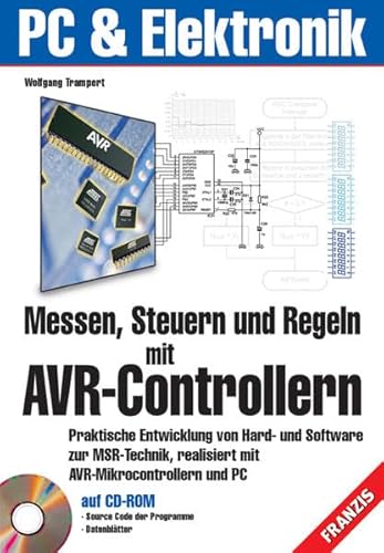 Stock image for Messen, Steuern und Regeln mit AVR-Controllern Praktische Entwicklung von Hard- und Software zur MSR-Technik realisiert mit AVR-Mikrocontrollern und PC mit CD-ROM MSR-Aufgaben mit Hilfe von ARM-Mikrocontrollern lsen von Wolfgang Trampert (Autor) PC & Elektronik Das Buch beschreibt den Einsatz von AVR-Mikrocontrollern in der MSR-Technik. Die Controller der Fa. Atmel nehmen auf Grund ihrer Leistungsfhigkeit und Preises einen Spitzenplatz auf dem Mikrocontroller-Markt ein. Das Buch besticht vor allem durch die Vielzahl an Beispielschaltungen, die vom Autor selbst entwickelt und ausgetestet wurden. berall wo gemessen, gesteuert oder geregelt wird, ob in Messgerten, in der Konsumelektronik, im Kraftfahrzeug, in der Leistungselektronik, in der Industrie, in der Wissenschaft, sind auf Grund ihrer Vielseitigkeit und ihres gnstigen Preises Mikrocontroller im Einsatz. Wegen ihres Leistungsvermgens und der geringen Kosten haben sich die AVR-Mikrocontroller trotz starker Konkurrenz einen Spi for sale by BUCHSERVICE / ANTIQUARIAT Lars Lutzer