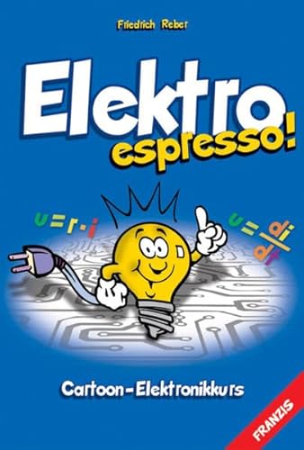 9783772343001: Elektro espresso: Cartoon-Elektronikkurs