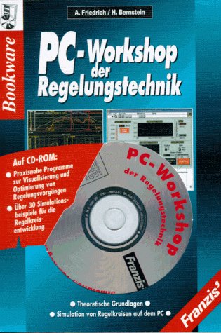 9783772343629: PC-Workshop der Regelungstechnik. Theoretische Grundlagen, Simulationen von Regelkreisen mit dem PC