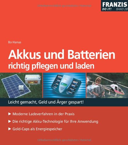 Akkus und Batterien: Richtig pflegen und laden - Hanus, Bo