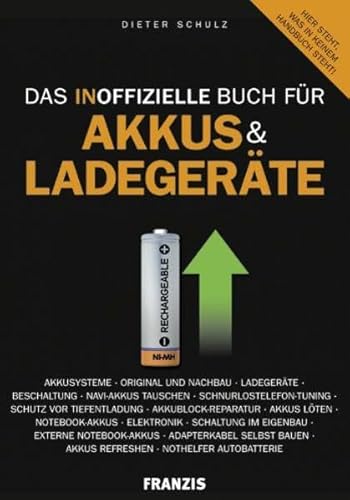 Stock image for Das inoffizielle Buch fr Akkus und Ladegerte for sale by medimops