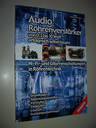 9783772346002: Audio Rhrenverstrker von 0,3 bis 10 Watt erfolgreich selbst bauen: Hi-Fi- und Gitarrenschaltungen in Rhrentechnik