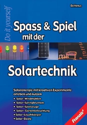 Beispielbild fr Spass und Spiel mit der Solartechnik zum Verkauf von medimops