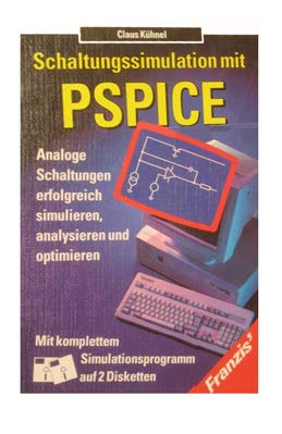 Beispielbild fr Schaltungssimulation mit P-SPICE Analoge Schaltungen erfolgreich simulieren, analysieren und optimieren zum Verkauf von Buchpark