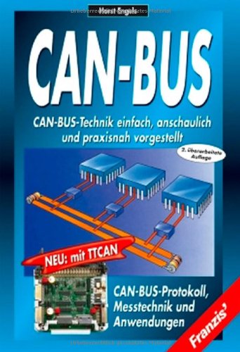 CAN-Bus: CAN-Bus-Technik einfach, anschaulich und praxisnah vorgestellt