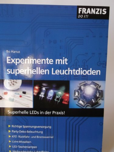 Beispielbild fr Experimente mit superhellen Leuchtdioden: Superhelle LEDs in der Praxis! zum Verkauf von medimops