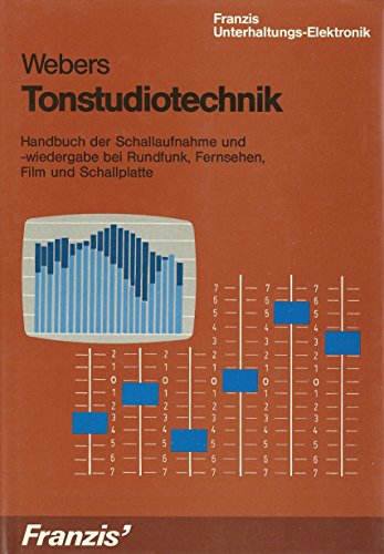 Beispielbild fr Tonstudiotechnik. Handbuch der Schallaufnahme und -wiedergabe bei Rundfunk, Fernsehen, Film und Schallplatte zum Verkauf von Versandantiquariat Felix Mcke