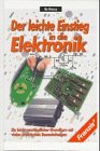 Beispielbild fr Der leichte Einstieg in die Elektronik zum Verkauf von medimops