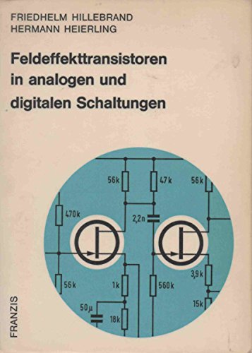 Stock image for Feldeffekttransistoren in analogen und digitalen Schaltungen for sale by Sammlerantiquariat