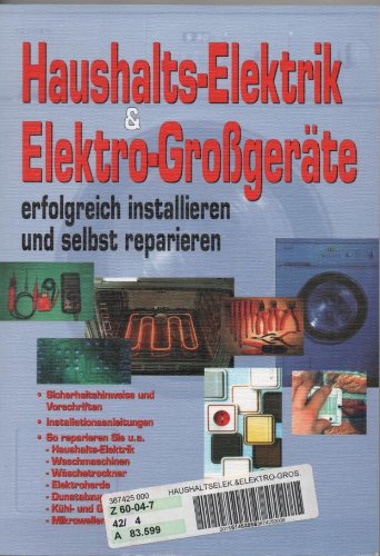Beispielbild fr Haushalts-Elektrik & Elektro-Grogerte erfolgreich installieren und selbst reparieren zum Verkauf von medimops