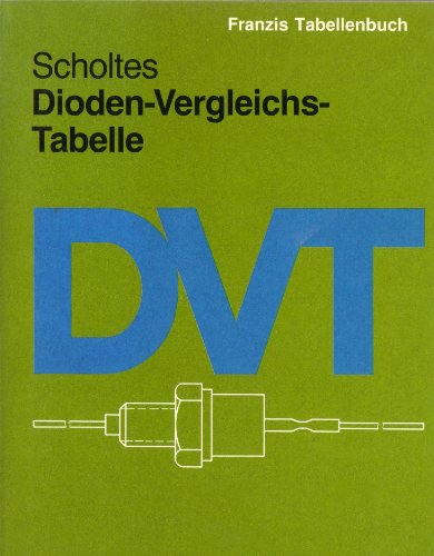 Beispielbild fr Dioden-Vergleichs-Tabelle / Dioden im Datenvergleich zum Verkauf von Osterholzer Buch-Antiquariat