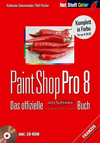 Beispielbild fr Paint Shop Pro 8. Das offizielle Buch. zum Verkauf von medimops