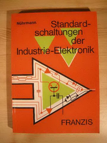 Beispielbild fr Standardschaltungen der Industrie-Elektronik : 271 Industrieschaltungen ausgew., kommentiert u. fr d. Nachbau aufbereitet. zum Verkauf von medimops