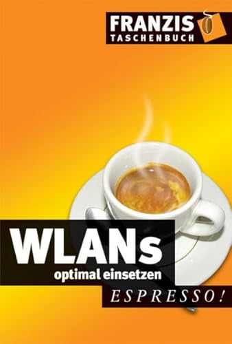 WLANs optimal einsetzen - Brunsmann, Jörg: