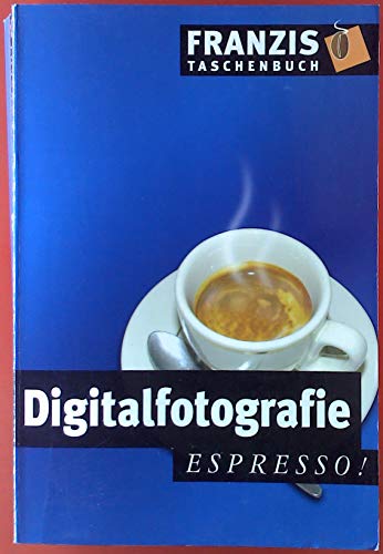 Stock image for digitale fotos - perfekt bearbeiten, archivieren & prsentieren for sale by Versandantiquariat Felix Mcke