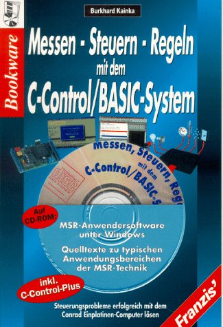 Beispielbild fr Messen, Steuern, Regeln mit dem C- Control/ Basic- System zum Verkauf von medimops